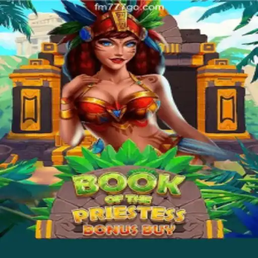 Discover the Thrilling World of BookOfThePriestess at FM777 Oficial