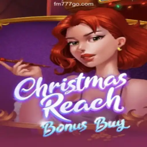 Exploring the Excitement of ChristmasReachBonusBuy at FM777 Oficial 💯️ - O melhor cassino online do Brasil