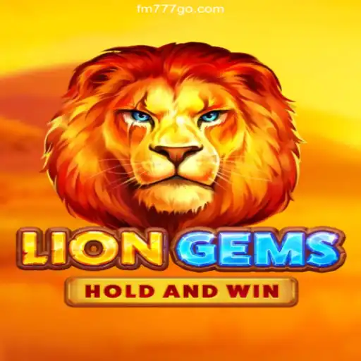 Exploring LionGems: A Thrilling Experience at FM777 Oficial 💯️ - O melhor cassino online do Brasil