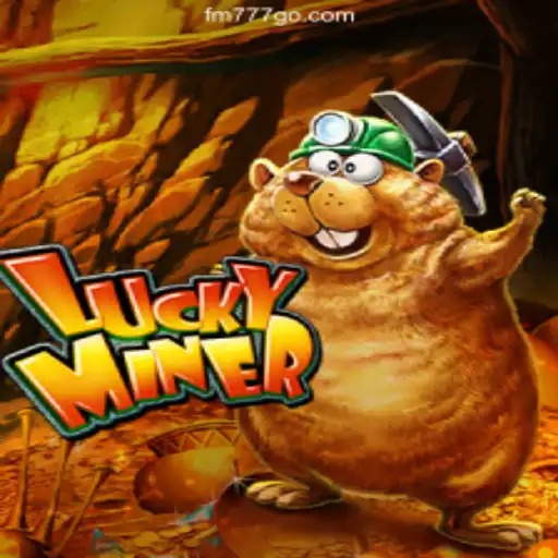 Discover the Thrill of LuckyMiner at FM777 Oficial 💯️