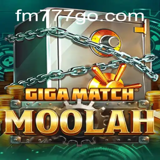 Exploring the Exciting World of GigaMatchMoolah: The Premier Game at FM777 Oficial 💯️